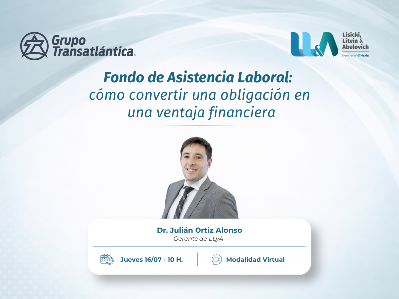 lisickilitvin's tweet photo. 📅 ¿El Fondo de Asistencia Laboral puede convertirse en una ventaja financiera para tu empresa?

Grupo Transatlántica organiza un encuentro para analizar el marco legal del FAL, los principales cambios introducidos por la Ley Nº 27.802 y las alternativas disponibles para optimizar las contribuciones de los empleadores.

🎙️ La exposición estará a cargo de Julián Ortiz Alonso (@J_OrtizAlonsoLL), gerente de Lisicki, Litvin & Abelovich, y será moderada por Julio Calcagnino, Research Team Leader de TSA Bursátil.

📍 Jueves 16 de julio | 10 h
💻 Modalidad: Google Meet.

✅ Inscribite y conocé cómo aprovechar las oportunidades que ofrece el nuevo régimen https://t.co/Cb0HLLYjPr