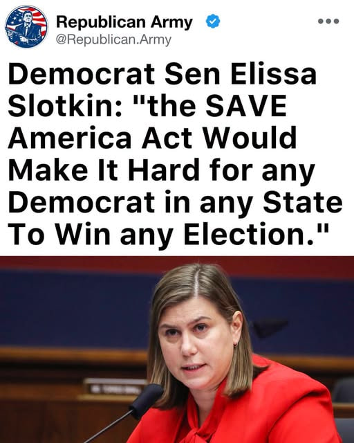 PecanC8's tweet photo. Dem Sen. Elissa Slotkin just admitted the quiet part out loud: 'The SAVE America Act would make it hard for any Democrat in any state to win any election.'

Translation: The SAVE America Act would make it hard for any Democrat in any state to win any election ... by cheating. https://t.co/SEzEPLeicE