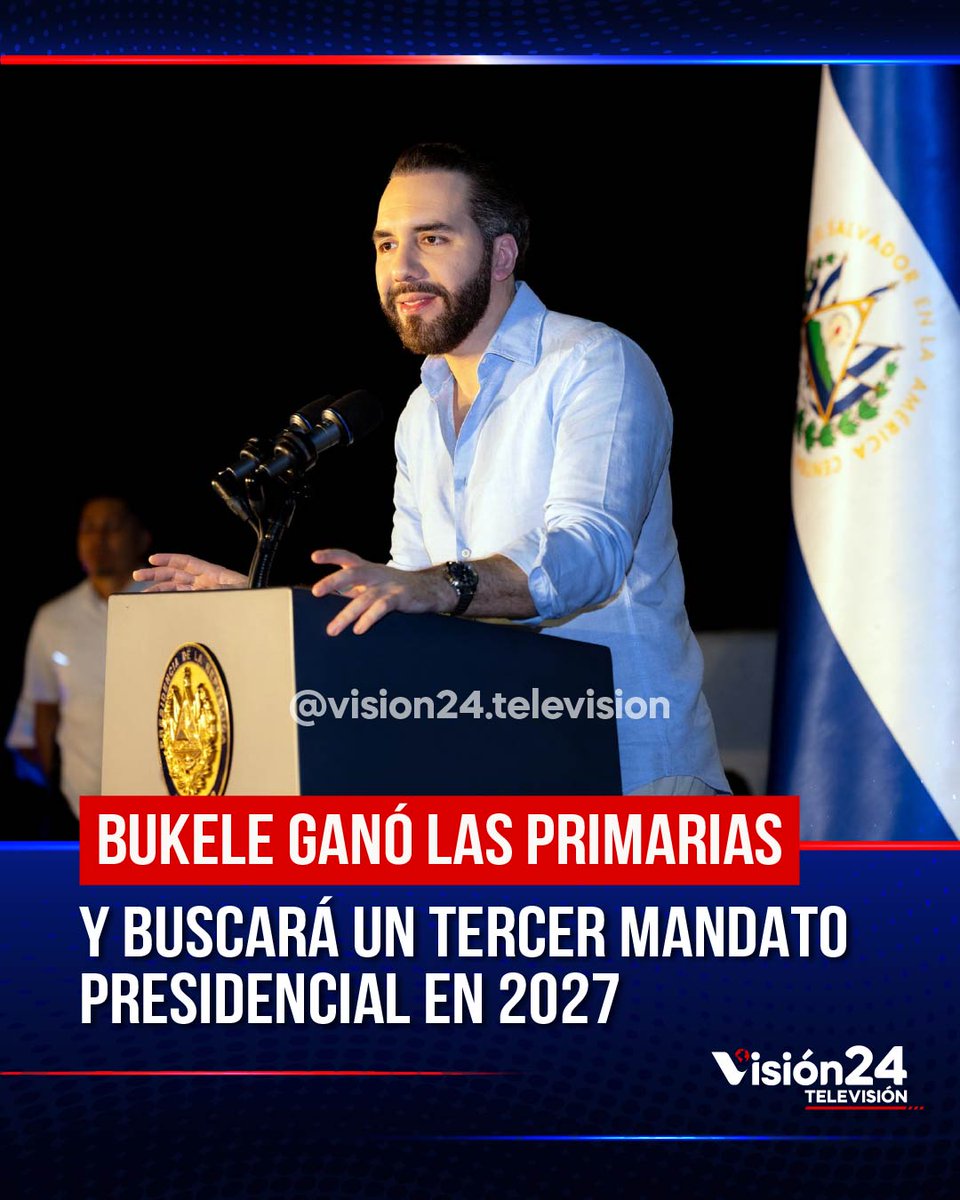 vision24tv's tweet photo. 🌎 | Nayib Bukele ganó las primarias de Nuevas Ideas y quedó nominado para competir por la Presidencia de El Salvador en 2027. Tras la reforma constitucional aprobada en 2025, buscará un tercer mandato consecutivo. https://t.co/hMjfnUqBBL