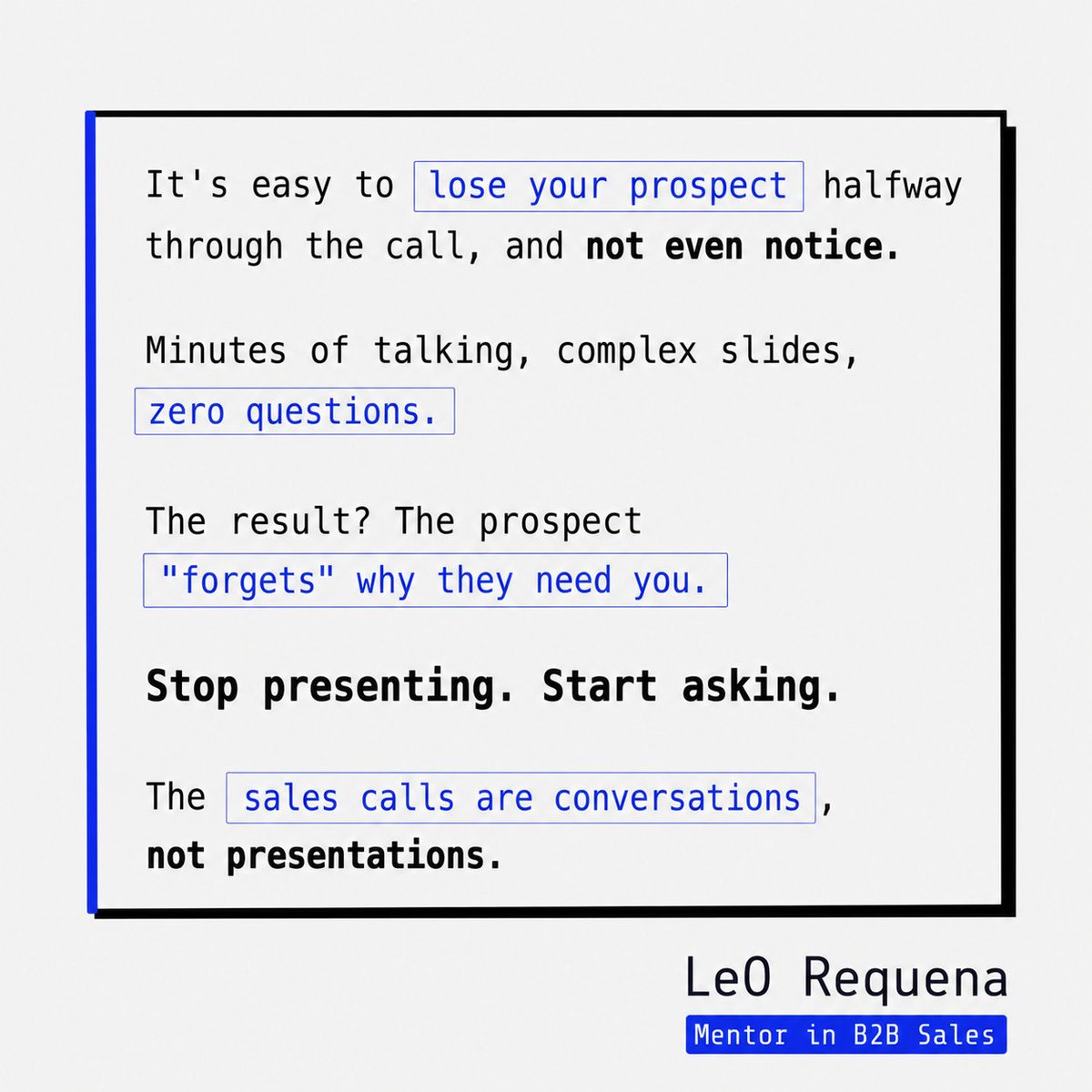 leorequena_com's tweet photo. The best sales calls are conversations, not presentations. https://t.co/dkkohd5mkM