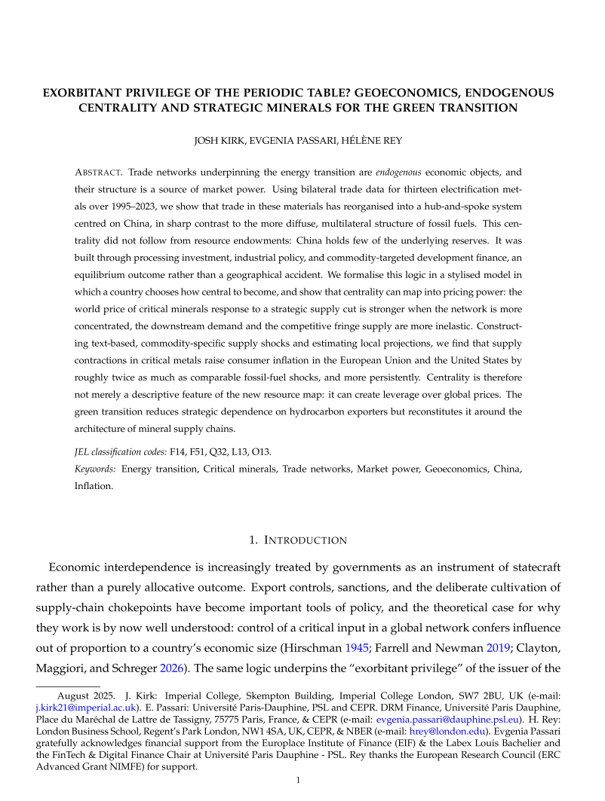 int_mon_econ's tweet photo. Highly relevant!

"Exorbitant Privilege of the Periodic Table? Geoeconomics, Endogenous Centrality and Strategic Minerals for the Green Transition" by Josh Kirk, Evgenia Passari, and Hélène Rey.

"Trade networks underpinning the energy transition are endogenous economic objects, and their structure is a source of market power. Using bilateral trade data for thirteen electrification metals over 1995–2023, we show that trade in these materials has reorganised into a hub-and-spoke system centred on China, in sharp contrast to the diffuse, multilateral structure of fossil fuels. This centrality did not follow from resource endowments: China holds few of the underlying reserves. It was built through processing investment, industrial policy, and commodity-targeted development finance—an equilibrium outcome rather than a geographical accident. We formalise this in a stylised model in which a country chooses how central to become, and show that centrality maps into pricing power: the world price response to a strategic supply cut is stronger when the network is more concentrated and downstream demand and fringe supply are more inelastic. Constructing text-based, commodity-specific supply shocks and estimating local projections, we find that supply contractions in critical metals raise US and EU consumer prices by roughly twice as much as comparable fossil-fuel shocks, and more persistently. Centrality is therefore not merely descriptive: it creates leverage over global prices. The green transition reduces strategic dependence on hydrocarbon exporters but reconstitutes it around mineral supply chains."

https://t.co/M99CDDLE0T