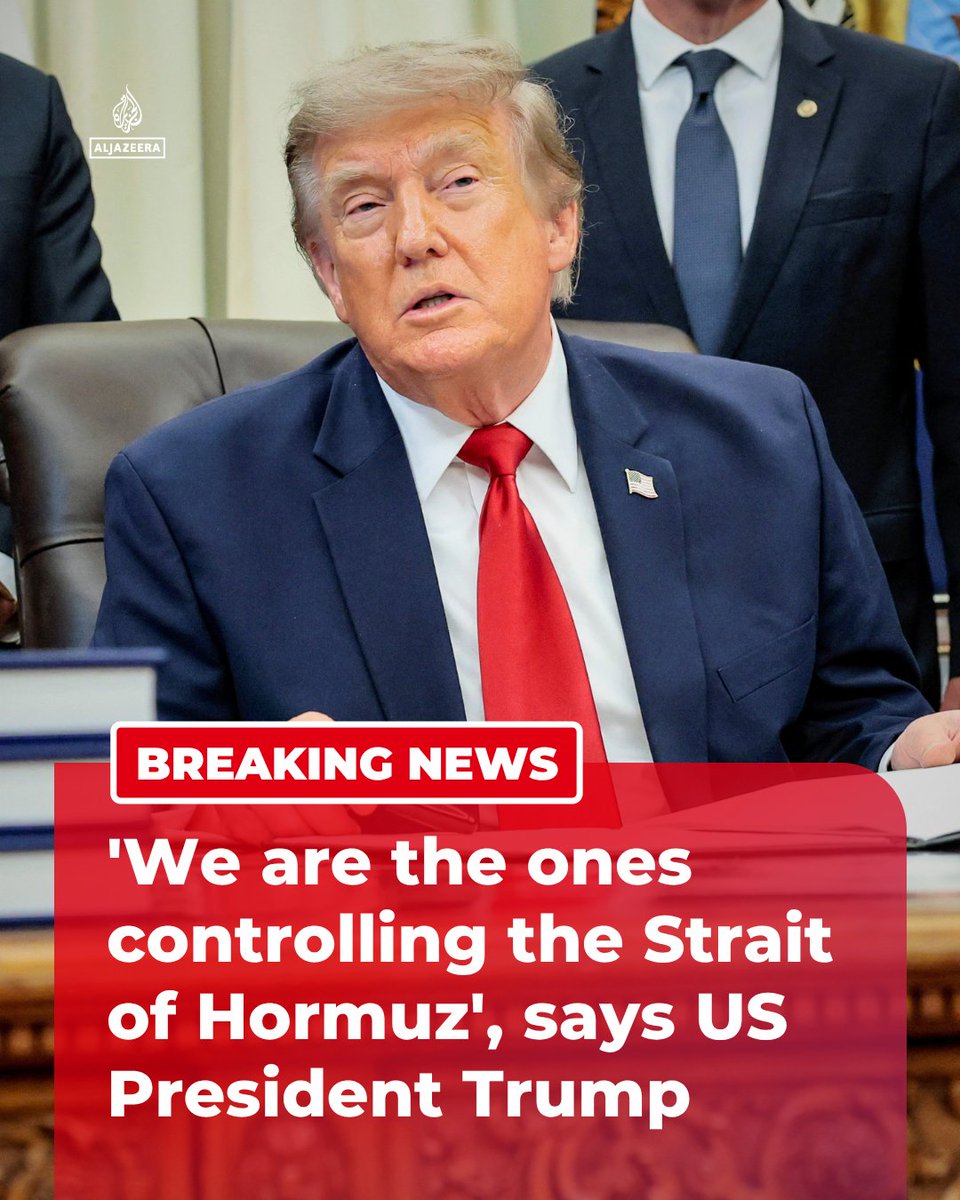 Trump Declares US Controls Strait of Hormuz, Claims Iran Much Less Feared After Military Campaign