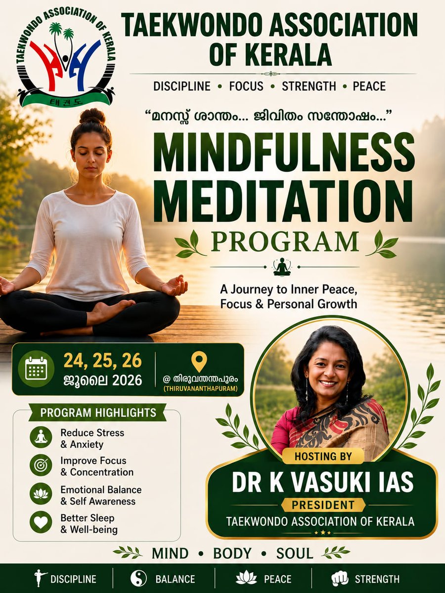 tkdkerala's tweet photo. 🧘‍♀️ Mindfulness Meditation Program 2026 🧘‍♂️
3 days to strengthen your Mind, Body &amp; Soul.
📅 24–26 July 2026
📍 Thiruvananthapuram
🎙️ Hosted by Dr. K. Vasuki IAS, President, Taekwondo Association of Kerala.
#Mindfulness #Taekwondo #Kerala #MentalWellness https://t.co/ZCkdSZHH6t