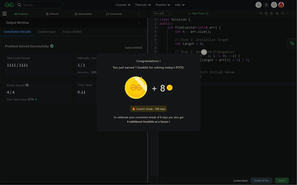 PankajB42550's tweet photo. 🚀 #Day 168/100 (Smallest Non-Zero Number @GeeksforGeeks – #Daily)!

Key: Backward induction: target = (target + arr[i] + 1) / 2.

✓ O(n) | O(1)
✓ Accepted

#100DaysOfCode #DSA #Greedy #Math #DSA26 #DAY168 https://t.co/Z7g5IZQs28