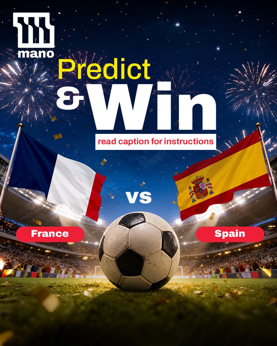 mano_nigeria's tweet photo. France vs Spain — ₦20,000 Predict and Win! ⚽🔥

How to enter:
1️⃣ Follow @mano_nigeria (if you haven't already)
2️⃣ Retweet this post
3️⃣ Comment your score prediction below (e.g. "France 1-4 Spain")
4️⃣ Like this post.

Note:
⏰ Entries close at kick-off
‼️Only 1 prediction per user.

Winner picked at random from correct predictions only.
T&Cs apply. 
Good luck! 🏆🐐

#Spain #France #PredictandWin #Mbappe #Dembele #Olise #Yamal