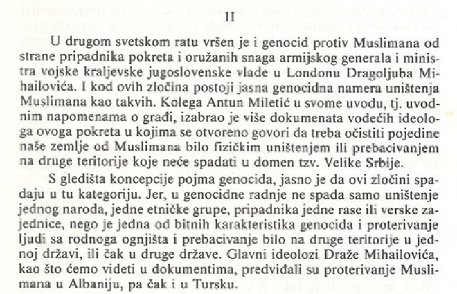 JasminMuj's tweet photo. In 1990, on the eve of the dissolution of the Socialist Federal Republic of Yugoslavia (SFRJ), the famed Serbian historian Vladimir Dedijer, along with Antun Miletic, published a nearly 900 page tome entitled "The Genocide of the Muslims, 1941-1945". 

A widely censored topic for much of the duration of the Yugoslav communist regime, this book was the first major treatment of the systematic killings and expulsions of Bosnia and Herzegovina's Bosniaks, i.e. 'Muslims', during World War II by Serb fascist collaborationist forces; the so-called Chetnik forces, in particular those affiliated with Nazi-collaborator Draza Mihalovic. A genocide in which contemporary, mainstream scholarly accounts estimate circa 30,000-60,000 Bosniak civilians were murdered. 

What is striking about their book, as evidenced by my translated excerpt below, is that they had no qualms about both clearly identifying the Chetnik campaign against the Bosniak population as constituting genocide and noting that genocide is not merely the act of killing but also, inter alia, forced expulsions, which likewise featured prominently in the Serb nationalist genocidal campaign against the Bosniaks in the 1990s.  

In other words, a book written 36 years ago about a Serb nationalist genocide against the Bosniak community which occurred more than 80 years ago more accurately characterizes the events in question than much of the Serbian academy today has been able to muster about Milosevic-Karadzic's genocide against the Bosniak people in the 1990s.     

***

"In the Second World War a genocide was committed against Muslims [in Bosnia and Herzegovina] by the movement and armed forces of army general and Minister of the Armed Forces of the Yugoslav monarchist government in London Dragoljub Mihailovic. In these atrocities there is clear genocidal intent to destroy Muslims as such…[the introduction contains] many documents by leading idealogues of this movement in which the need to cleanse particular portions of our lands of Muslims, either by physical destruction or expulsion to different territories which will not fall into the domains of a so-called Greater Serbia, is openly discussed.

From the perspective of conceptualizations of the genocide phenomenon, it is clear that these atrocities fit in that category. Because genocidal occurrences are not merely the destruction of a people, an ethnic group, members of a race or religious community, but one of the more important characteristics of genocide is also the expulsion of people from their ancestral hearths and their transfer to other territories within a state, or another state entirely. Draza Mihailovic’s chief ideologues, as we shall see in the documents, anticipated the expulsion of [Bosnian] Muslims to Albania, even to Turkey." (Genocid nad Muslimanima, 1941-1945, pg. xx).