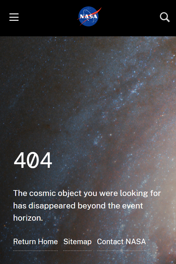 neonlightdev's tweet photo. 404ページで遊ぶのはステキですが、NASAのがとても良い！
「お探しの宇宙の天体は事象の地平面の彼方に消え去りました」by Geminiに相談 https://t.co/gHZWHpiNzG