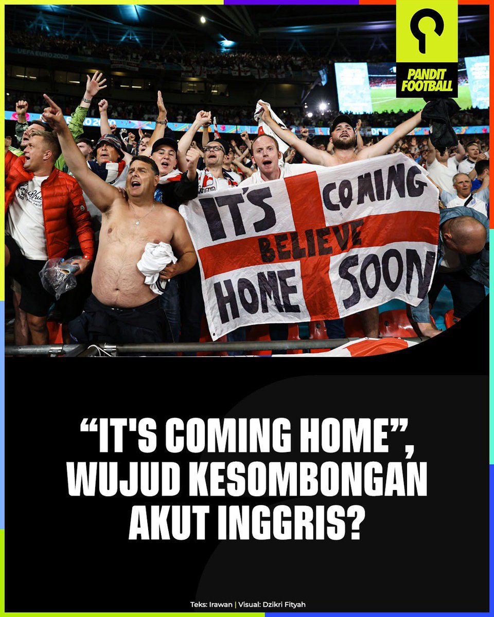 panditfootball's tweet photo. Slogan "It's Coming Home" sering kali dicap sebagai wujud kesombongan akut dari suporter timnas Inggris di turnamen besar. https://t.co/i2oK0CdpOR