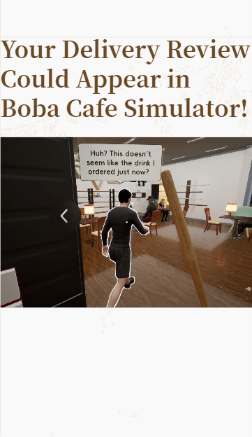 BobaCafeSim0's tweet photo. 🧋 Your Delivery Review Could Appear in Boba Cafe Simulator!

📮 How to Participate
Simply leave your review in the comments below!
#cozygames #simulationgame #coopgames #bubbletea #cookinggame #cafesimulator #steam #indiegame #cozygaming #simulator https://t.co/k4eZsjKOxe