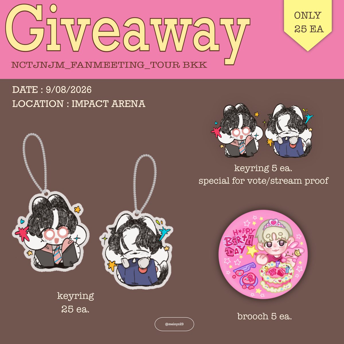 meixyz23's tweet photo. 𐙚 pls rt 🧤

giveaway nct jnjm fanmeeting in bkk 

*only 25 ea
- keychain jn ver /jm ver

special for vote/stream proof
- keychain jnjm ver 5 ea
- brooch jm ver 5 ea

location : Impact arena
date : 9 august 
time : tba

#NCTJNJM_FANMEETING_TOUR
#NCTJNJM_FANMEETING_TOUR_DUALITY https://t.co/YR4JWtmMWp