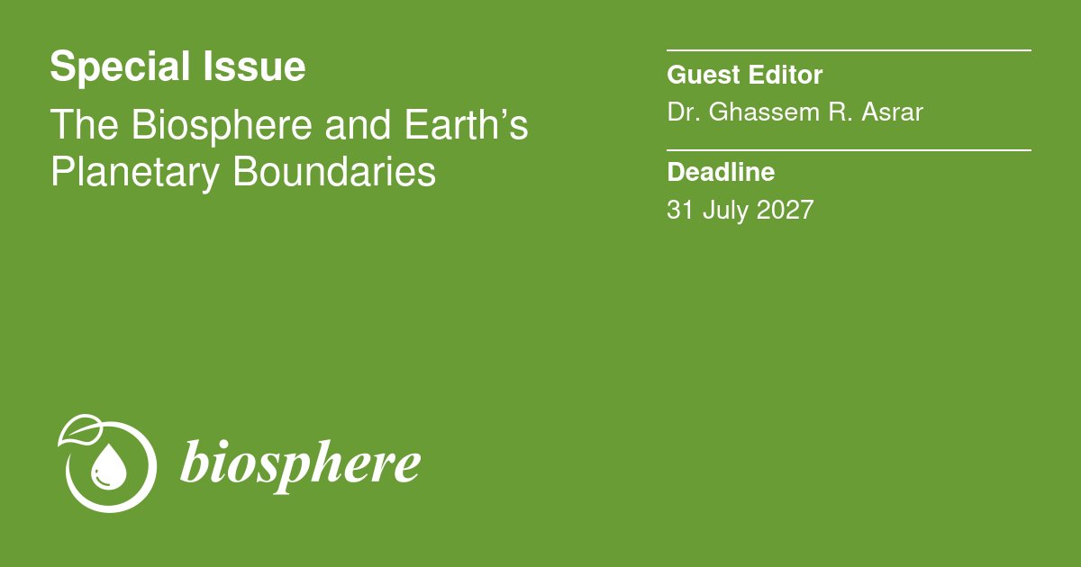 Biosphere_MDPI's tweet photo. 🌿 New #CallForPapers in Biosphere: The Biosphere and Earth’s Planetary Boundaries (Guest Editor: Dr. Ghassem R. Asrar).

Submit your research: https://t.co/SM6RaJ5b5a
🗓️ Submission deadline: 31 July 2027

#PlanetaryBoundaries #EnvironmentalScience #EarthSystemScience #Biosphere https://t.co/s5SPQS2lIE