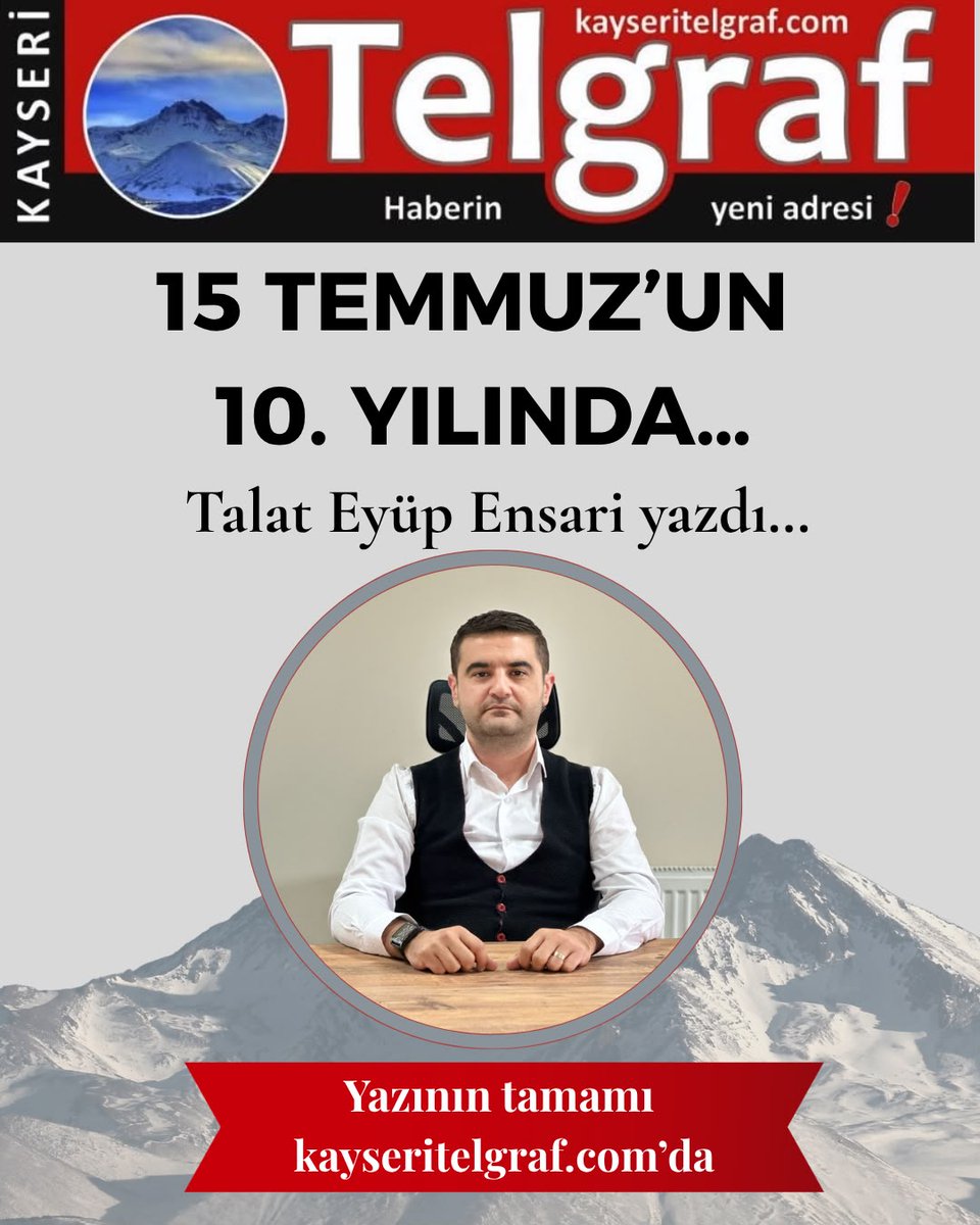 kayseritelgraf's tweet photo. Talat Eyüp Ensari yazdı...

"15 TEMMUZ’UN 10. YILINDA…"

https://t.co/6XAIYNkfqY https://t.co/ug1dIyv8SL