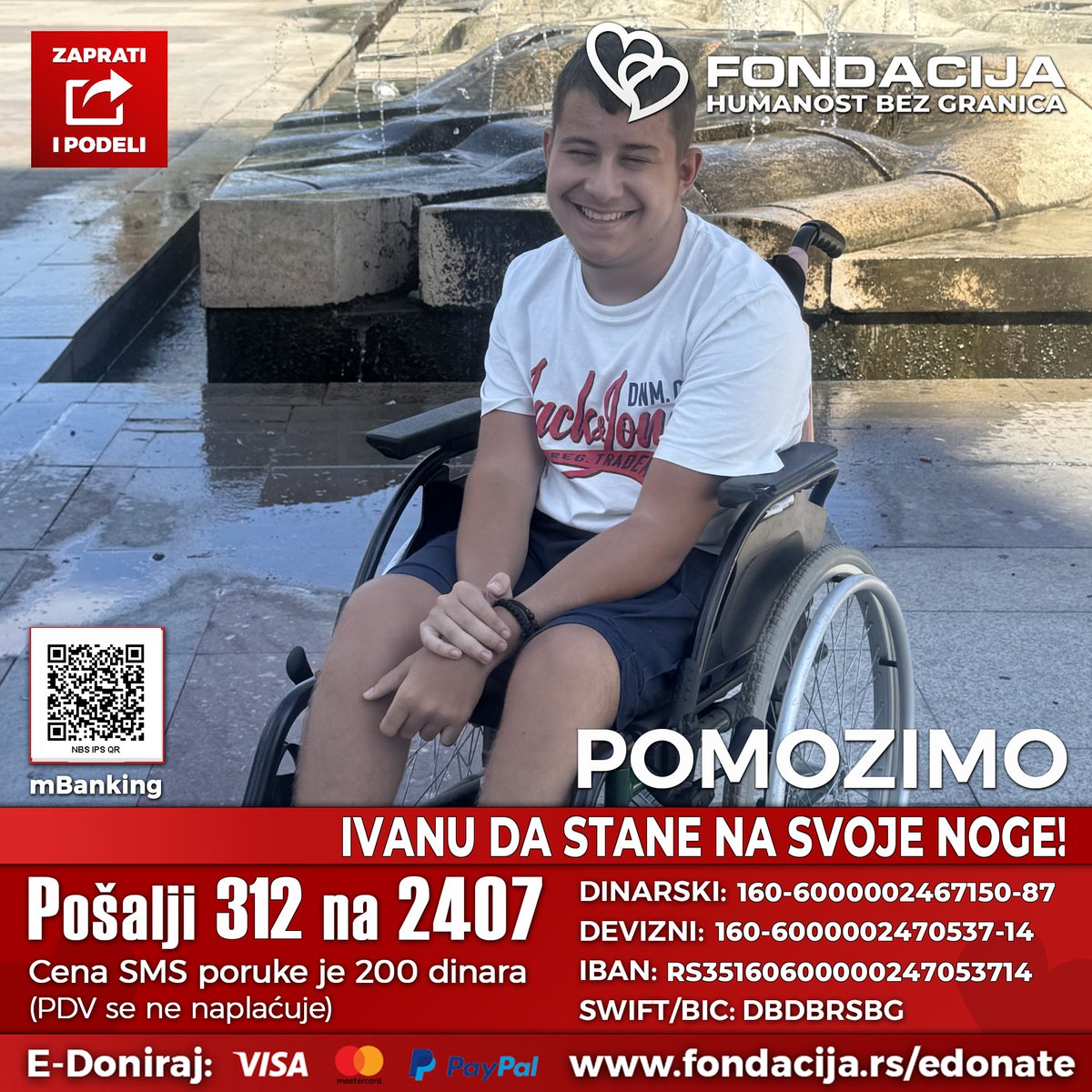 1na2407's tweet photo. 🇷🇸 Pošalji SMS: 312 na 2407
https://t.co/5Qjy5TQnAo
(link za mobilne)

Ivan (2011.) je zbog prevremenog rođenja u sedmom mesecu dobhttps://fondacija.rs/sms/238
(link za mobilne)io cerebralnu paralizu i danas je vezan za invalidska kolica.

Kako možete da pomognete?

🇷🇸 Pošalji SMS: 312 na 2407
https://t.co/5Qjy5TQnAo

(link za mobilne)
💳 Doniraj karticom:
https://t.co/35y12tiPBs

🌐 PayPal: info@fondacija.rs
Link:
https://t.co/ORzT7Vw0GF

📲 Skeniraj QR kod i doniraj putem mobilnog telefona - mBanking

Za šansu da stane na svoje noge i poboljša kvalitet života, potrebna su sredstva za robotsku terapiju, banjsko lečenje, kao i troškove puta i smeštaja! ❤️❤️

Retvituj ovu objavu i zaprati nas jer humanost se umnožava kada se deli. 🙏