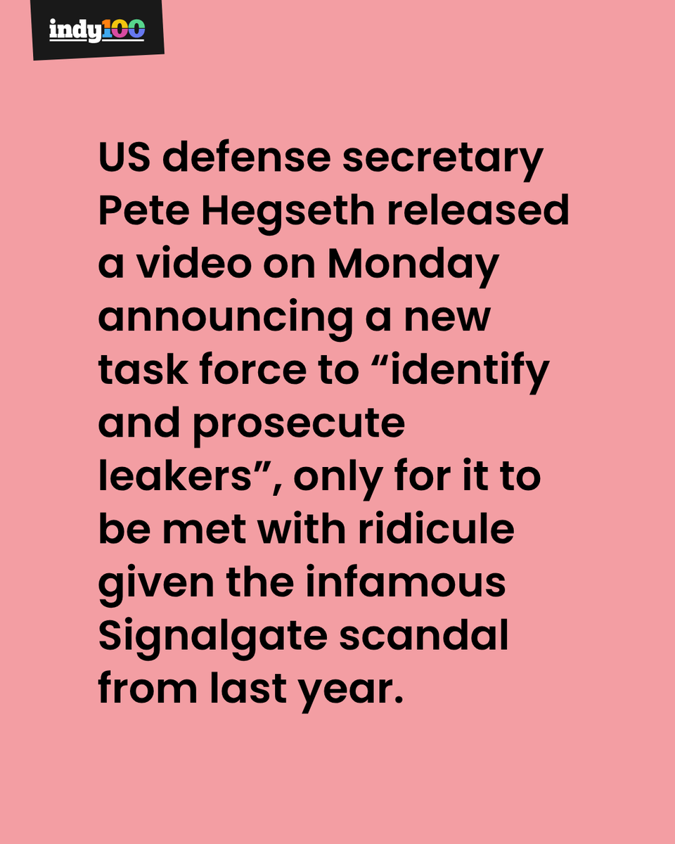 indy100's tweet photo. Hegseth’s leaking crackdown backfires 🤦

Hegseth announced a new taskforce to tackle government leaks this week, just over a year after the Signal scandal engulfed his department.

#US #PeteHegseth #DepartmentOfWar #Politics #Signalgate

https://t.co/vcN2fu4lVQ https://t.co/3VRFQUU9vu