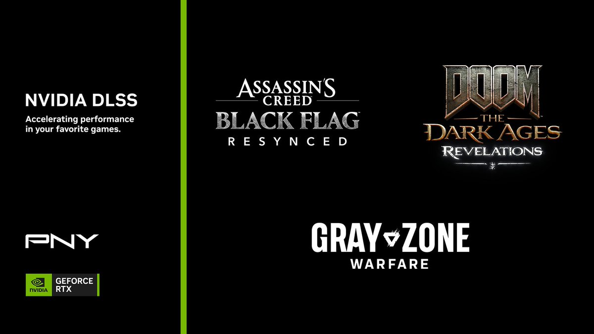 PNY_ANZ's tweet photo. More of your favorite games are powering up with DLSS this week:

🟢 Assassin’s Creed Black Flag Resynced
🟢 DOOM: The Dark Ages | Revelations
🟢 Gray Zone Warfare
Learn more:

https://t.co/XyGOgJKEXJ

#PNY #RTX https://t.co/BbKkUl0SiW