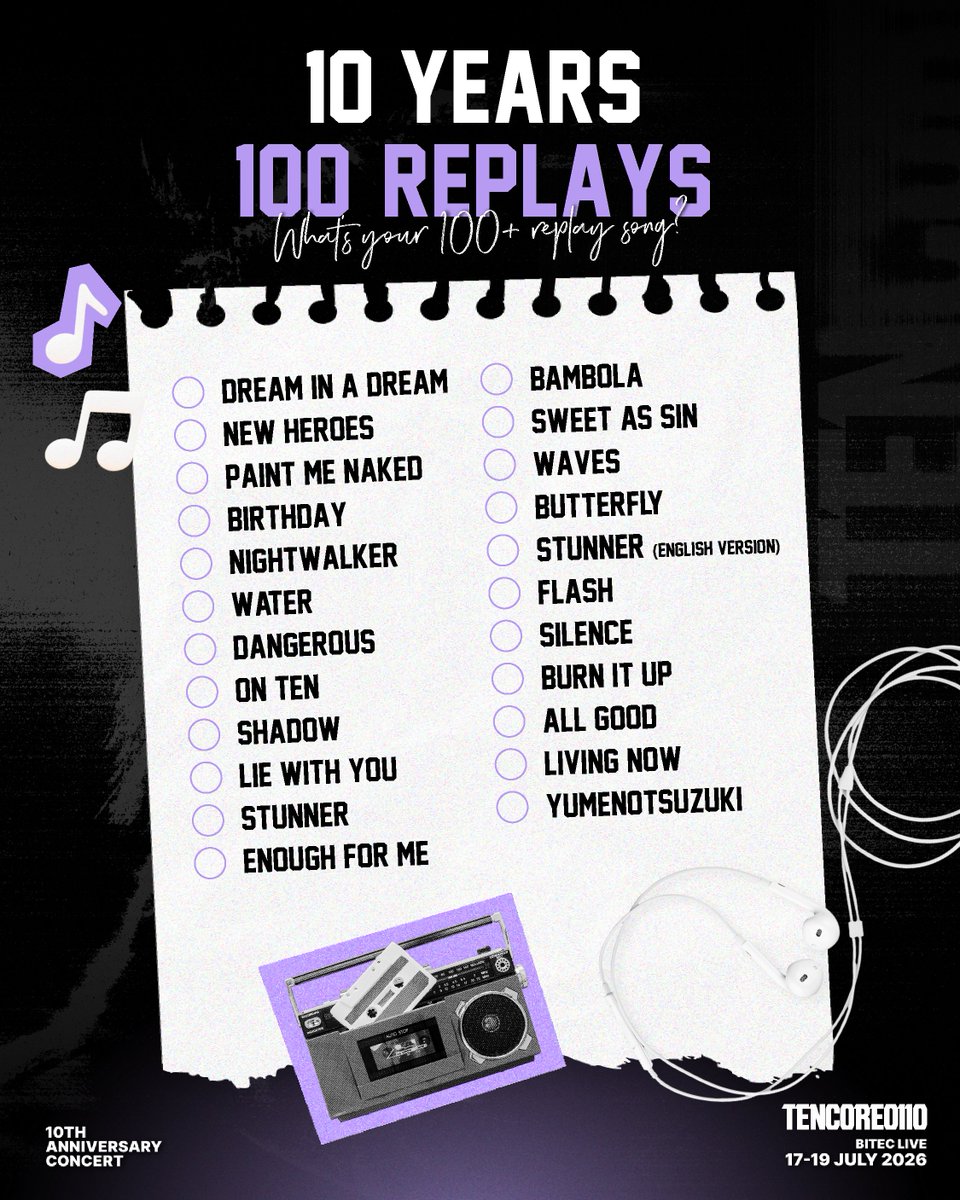 tenthsound's tweet photo. 💜🎧 10 YEARS 100 REPLAYS

บางเพลง...ฟังแค่ครั้งเดียวก็จำได้
แต่บางเพลง...ฟังวนเป็นร้อยรอบก็ยังไม่เบื่อ

ลองเช็กดูว่าในลิสต์นี้คุณเคยฟังเพลงไหนของเตนล์ เกิน 100 รอบบ้าง 👀✨

ติ๊กให้ครบ แล้วมาแชร์ผลลัพธ์กันล์
หรือแชร์เพลงที่คุณอยากแนะนำให้ทุกคนได้ลองฟัง 💜🐈‍⬛

📍17–19 กรกฎาคม 2569
📍BITEC LIVE

🎟️ จำหน่ายบัตรแล้ววันนี้ที่:
https://t.co/U8xr9AUH27

💜🎧 10 YEARS 100 REPLAYS

Some songs only take one listen to remember.
Others... you can play hundreds of times and never get tired of them.

Check the list and see which TEN songs you've listened to over 100 times. 👀✨
Tick off every song that deserves a spot on your list, then share your results with us!
Or recommend a TEN song that you think everyone should add to their playlist. 💜🐈‍⬛

📅 17–19 July 2026
📍 BITEC LIVE
🎟️ Tickets are available now at:
https://t.co/U8xr9AUH27

#TENCORE0110iscalling #TENCORE0110Concert 
#10YearsWithTEN #TenthSound #TENLEE #เตนล์ #TEN #Ticketmelon