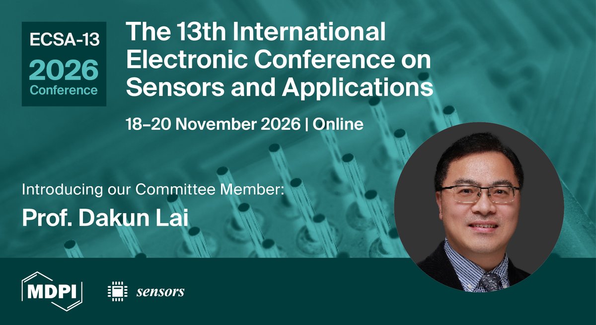 Sensors_MDPI's tweet photo. 🚀 Professor Dakun Lai joins the Scientific Committee of #ECSA-13 (Online, Nov 18–20).
🤖 Univ. of Electronic Science and Technology of China
📢 Early Bird Registration DDL: 20 October 2026
👉 Register now: https://t.co/eZbhTXaMtv
#ElectronicConference #OpenAccess #MDPI https://t.co/4Y6ETb46oN