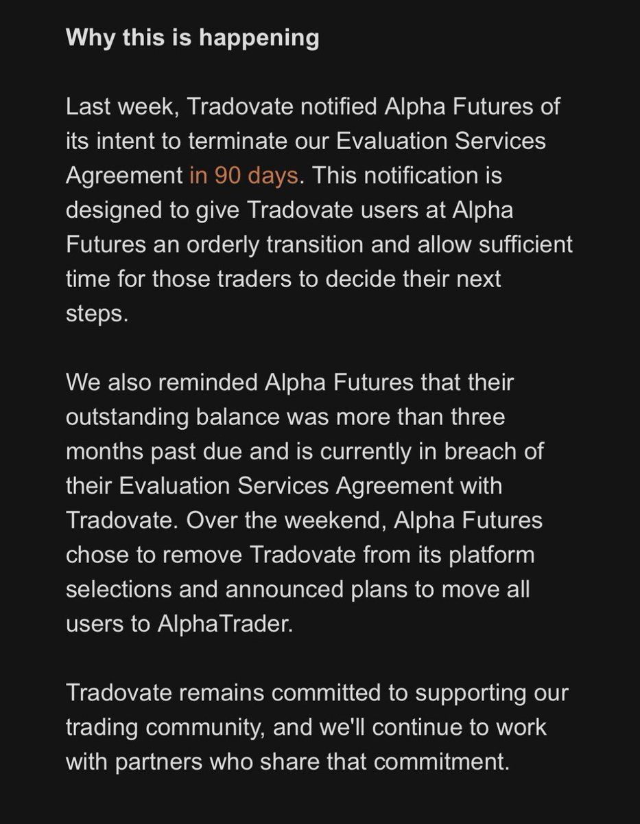 MrZincx's tweet photo. They were hiding something.

I rarely get emails from Tradovate. Last night I got this one.

Alpha Futures was 3 months late on payments to NinjaTrader.

They had 90 days from last week to make everything right and decided to terminate pending payouts instead. https://t.co/UHCLsQRqoN