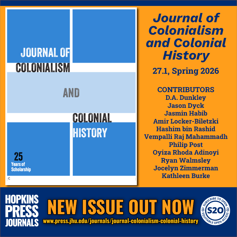 JHUPress's tweet photo. NEW ISSUE OUT NOW
Journal of Colonialism and Colonial History
27.1, Spring 2026
#S2O #OpenAccess @ProjectMUSE
https://t.co/C1Ux8AhZKj
CONTRIBUTORS
D.A. Dunkley
Jason Dyck
Jasmin Habib
Amir Locker-Biletzki
Hashim bin Rashid
Vempalli Raj Mahammadh
Philip Post
and more https://t.co/lrLWIILZAv