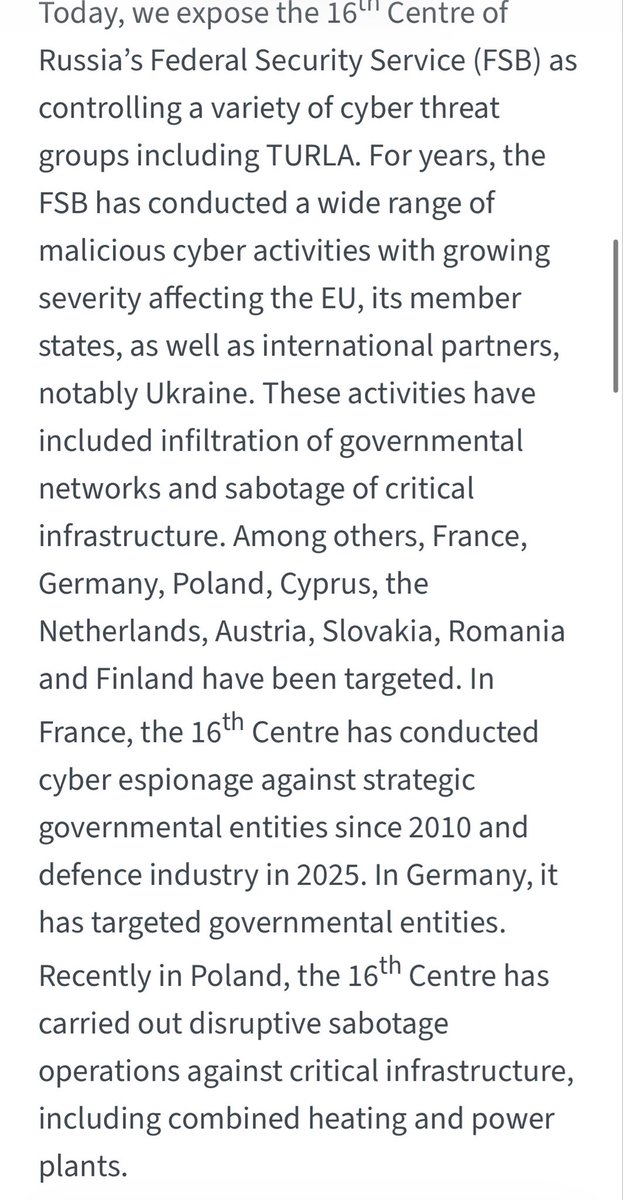 lukOlejnik's tweet photo. European Union formally attributed a years-long campaign of cyberattacks targeting EU member states to the Russian Federation, identifying the FSB’s 16th Centre as the structure controlling several threat groups, including Turla. It carried out intrusions into government networks and sabotage operations against critical infrastructure. In Poland, it conducted disruptive sabotage operations targeting, among other facilities, combined heat and power plants. The Council of the EU imposed sanctions on nine individuals and four entities, including GRU officers, cybercriminals, pro-Russian groups and companies providing technical infrastructure.

France was the only State to publish its own detailed political attribution accompanied by a technical and strategic report. It identified FSB Unit 61240 and described cyberattacks against the defence ministry, the French embassy in Moscow, the justice sector and a research institute working for the defence industry. Finland published a technical assessment and summoned the Russian ambassador. Germany and the Netherlands also took diplomatic action. Austria, Belgium, Czechia, Estonia, Lithuania and Poland issued national statements.