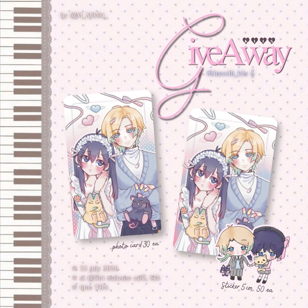 M_Mikiki_'s tweet photo. Giveaway kiis cafe  ִֶָ. ..𓂃 ִֶָ 𝄞 ་༘࿐

ꔛ photo card 30 ea
ꔛ sticker 5 cm. 50 ea

☆ date : 25 July 2026
location : RiRi teahouse bkk
time : tba ♡ 

rt + show this tweet ༘ ⋆｡˚🪽
#bluecolli_kiis https://t.co/hFcNlkZyUJ