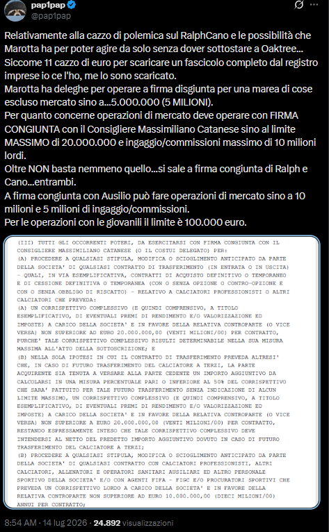 Fabio_Wallys's tweet photo. Oh! Si accorgono finalmente che Marotta non ha cosi' tanti poteri come speravano.
- Nessuna operazione di mercato a firma singola
- Con firma con Catanese fino a 20 milioni + 10 ingaggio commissioni
- Con Ralph/Cano oltre.
Una delle prime cosa che fa un fondo e' limitare le deleghe e controllare le spese attraverso spending reviews (ricordate il video di Lautaro fatto con AI?).
Infatti Marotta ed Ausilio se ricordate avevano comprato subito prima dell'arrivo di Oaktree (cfr. Video Biasin: "mercato gia' finito"?).