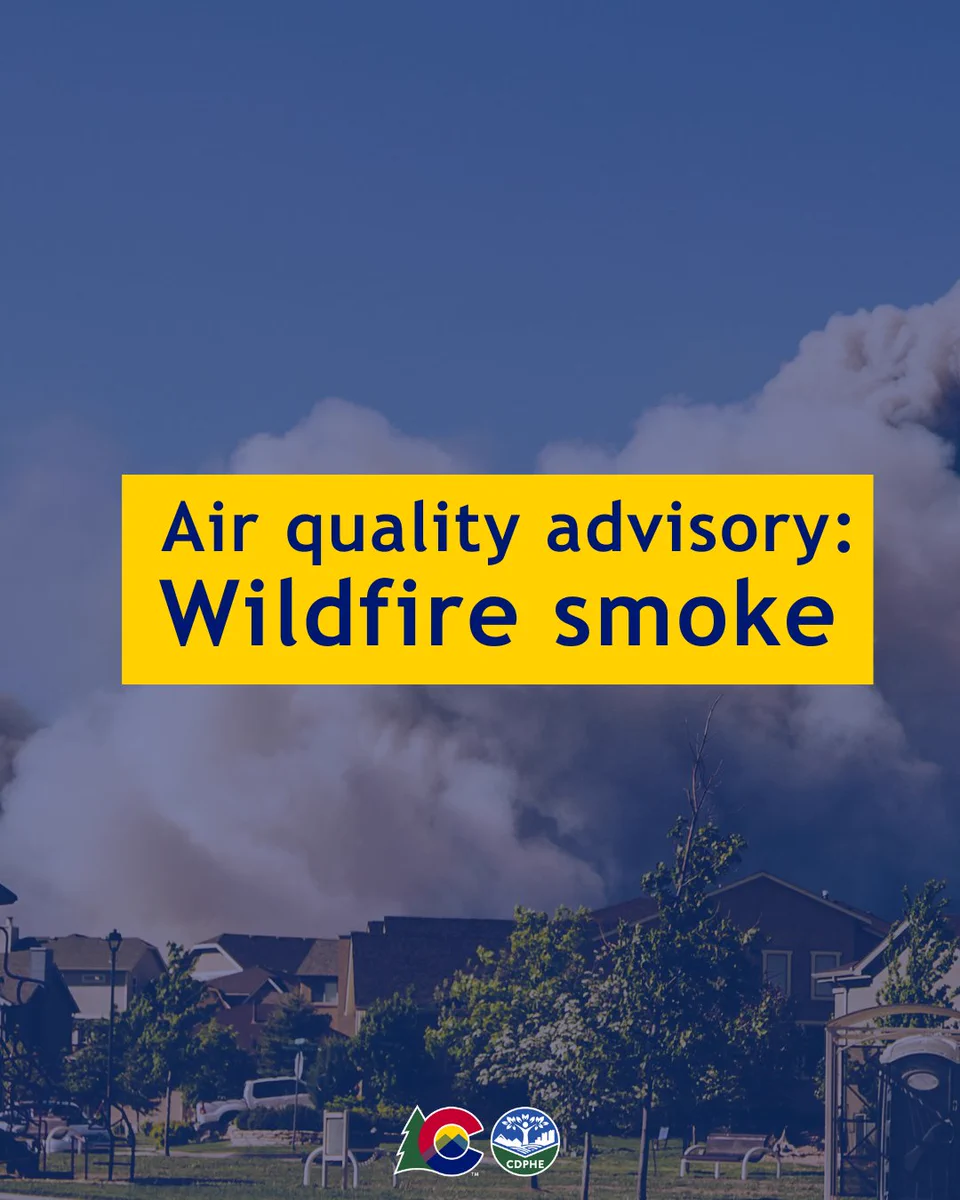 Smoke in the sky. Text on image reads, "Air Quality Advisory: Wildfire Smoke." CDPHE Logo at the bottom.