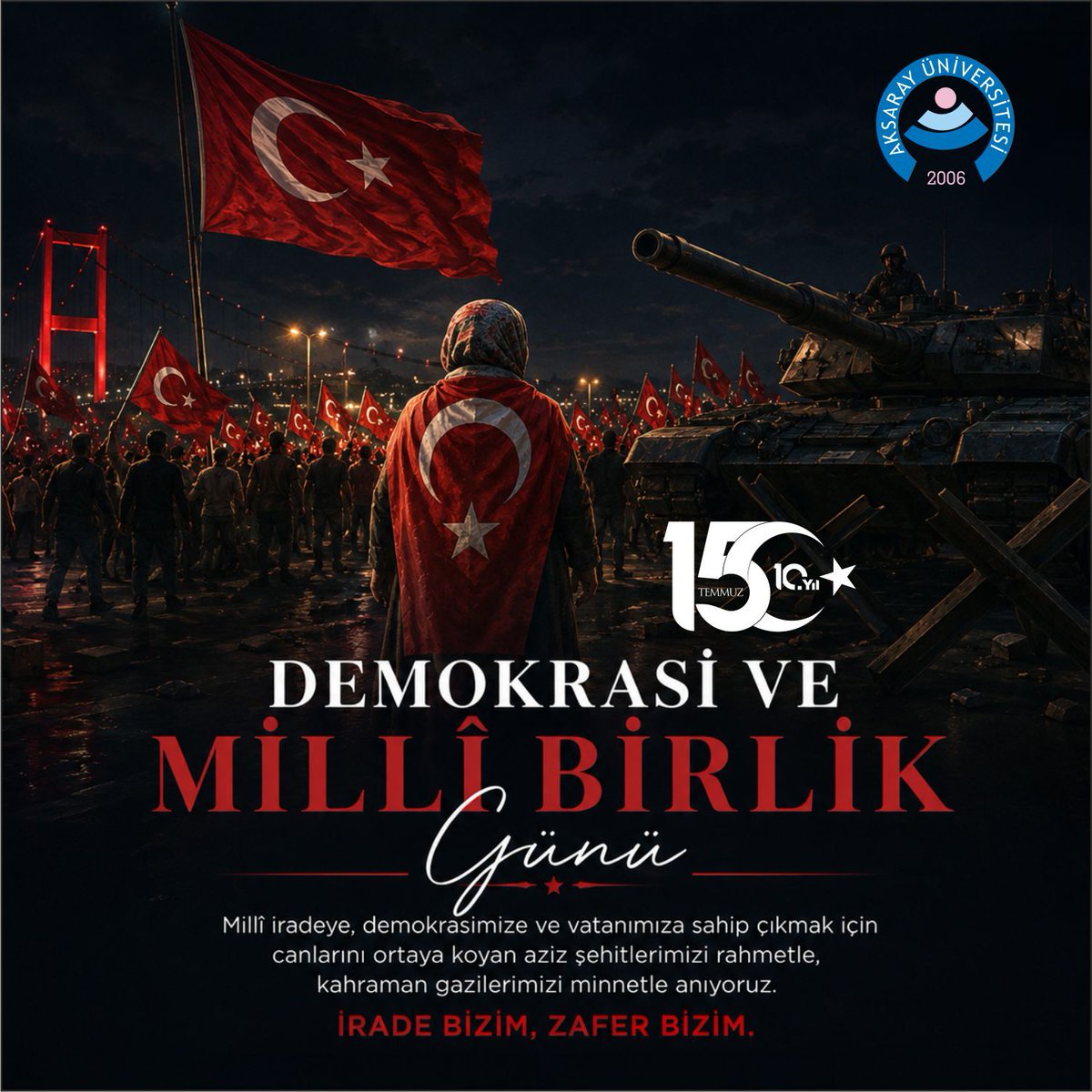 aksarayedutr's tweet photo. 15 Temmuz Demokrasi ve Milli Birlik Günü Kutlu olsun🇹🇷

Milli iradeye, demokrasimize ve vatanımıza sahip çıkmak için canlarını ortaya koyan aziz şehitlerimizi rahmetle, kahraman gazilerimizi minnetle anıyoruz. 

#Aksarayüniversitesi #15Temmuz #İradeBizimZaferBizim https://t.co/5wtnN3X2pE