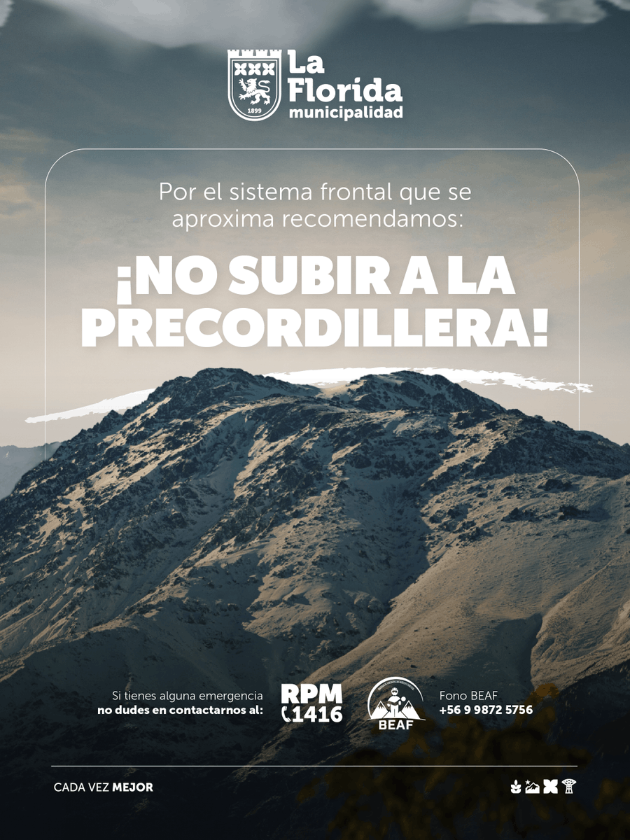 MuniLaFlorida's tweet photo. ⚠️ Vecinos: por el sistema frontal, recomendamos NO SUBIR A LA PRECORDILLERA

Lluvias y viento pueden causar desprendimientos y baja visibilidad. Si planificaste una caminata o trekking, reprográmala

Emergencias:
📞 RPM 1416
🏔️ BEAF +56 9 9872 5756

La Florida #CadaVezMejor 💚 https://t.co/dvcnQZthWn