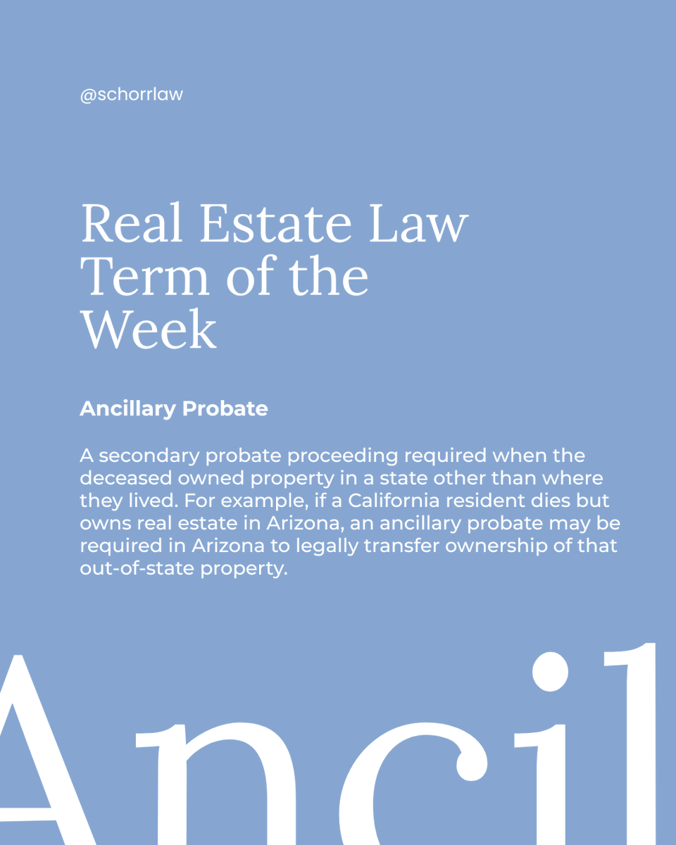 SchorrLaw's tweet photo. If someone owns real estate in a different state than where they lived, an ancillary probate may be required to legally transfer that property.

Knowing terms like these can help families navigate estate planning and inherited real estate with greater confidence. https://t.co/3x62roc9ZX