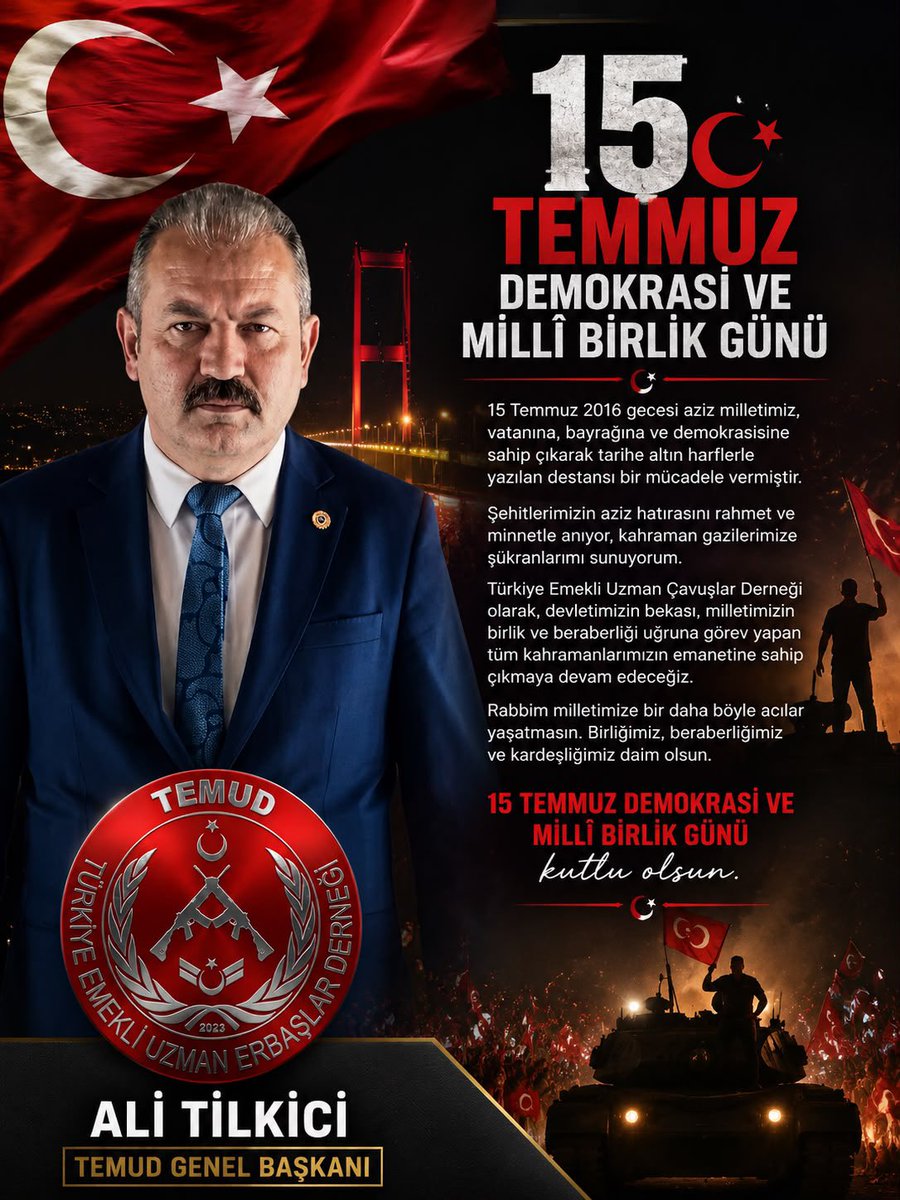 alitilkici38's tweet photo. 15 Temmuz 2016 gecesi aziz milletimiz, vatanına, bayrağına ve demokrasisine sahip çıkarak tarihe altın harflerle yazılan destansı bir mücadele vermiştir.

Şehitlerimizin aziz hatırasını rahmet ve minnetle anıyor, kahraman gazilerimize şükranlarımı sunuyorum.

Türkiye Emekli Uzman Çavuşlar Derneği olarak, devletimizin bekası, milletimizin birlik ve beraberliği uğruna görev yapan tüm kahramanlarımızın emanetine sahip çıkmaya devam edeceğiz.

Rabbim milletimize bir daha böyle acılar yaşatmasın. Birliğimiz, beraberliğimiz ve kardeşliğimiz daim olsun.

15 Temmuz Demokrasi ve Millî Birlik Günü kutlu olsun.

Ali TİLKİCİ
TEMUD Genel Başkanı
#UzmanÇavuş
@TEMUD_2024