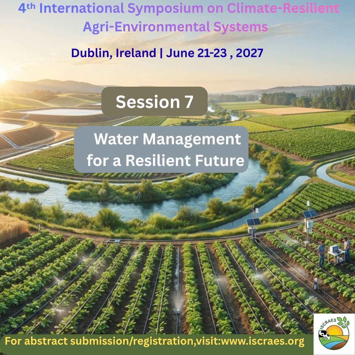 ISCRAES's tweet photo. 📣 Submit your abstract! 💧
 Smart irrigation, harvesting &amp; reuse for climate resilience.
📍 UCD Health Sciences Centre, Dublin, Ireland
 📅 21–23 June 2027
 🔗 https://t.co/RID6SmbQuC
#ISCRAES2027 #WaterManagement #ClimateAdaptation #AgriTech https://t.co/Uvr3vCom4M