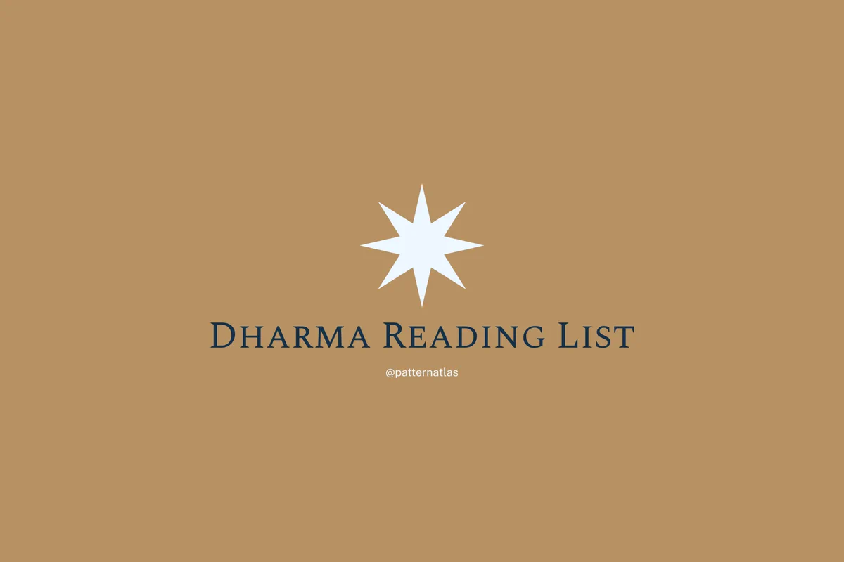 Cover art for the thread saying "Dharma Reading List" with a star on top

@patternatlas