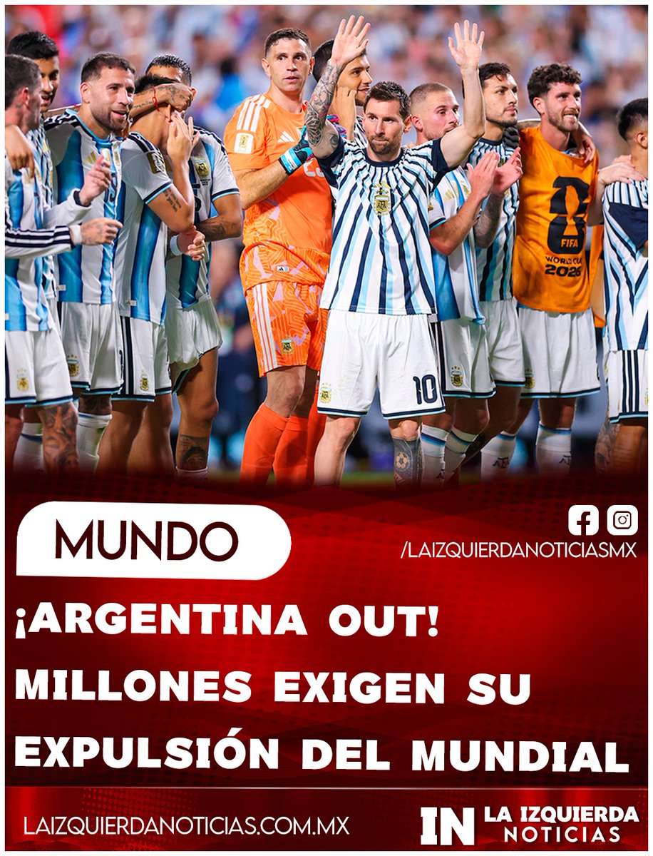IzqNoticiasMx's tweet photo. ¡SE INCENDIA EL MUNDIAL! La polémica contra Argentina escala: la campaña “Argentina Out” supera los 7 millones de firmas y exige su exclusión de la Copa del Mundo 2026. Sus impulsores acusan a FIFA de favoritismo, cuestionan decisiones arbitrales y denuncian presuntas irregularidades que, aseguran, han manchado la competencia. La presión crece en redes mientras la Albiceleste avanza rumbo a semifinales.