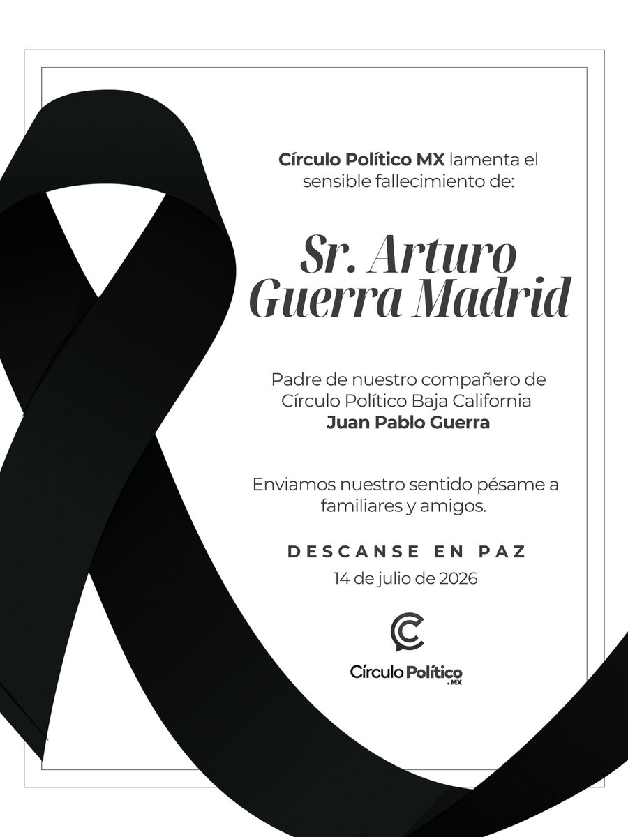 MxCirculoP's tweet photo. En Círculo Político MX nos unimos a la pena que embarga a nuestro colega y compañero, Juan Pablo Guerra y su familia, por el sensible fallecimiento de su padre, el Sr. Arturo Guerra Madrid.

Enviamos nuestras condolencias a familiares y amigos. Descanse en Paz. https://t.co/YPtUxMwxOw