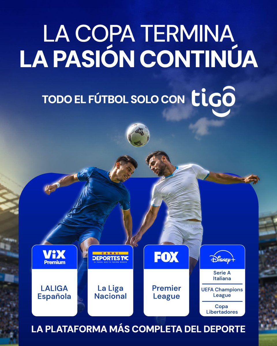 TigoHn's tweet photo. 🏆 La Copa termina, la pasión continúa. 
¡Todo el fútbol solo con Tigo! ⚽

Disfruta de las mejores ligas y torneos del mundo en un solo lugar. Vive cada partido de LaLiga Española, la Premier League, la Liga Nacional, la UEFA Champions League, la Serie A Italiana y la Copa Libertadores. 🔥