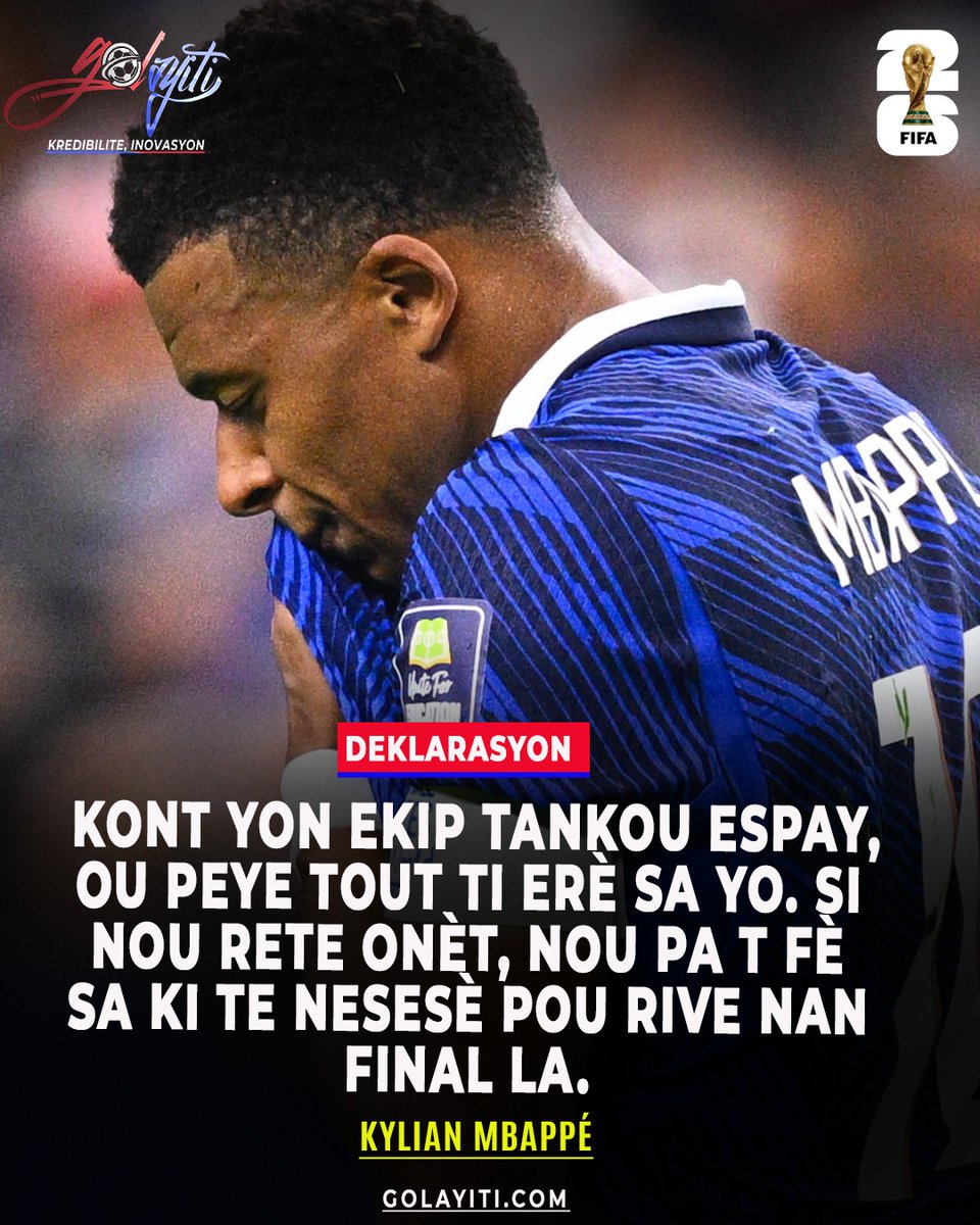 GolAyiti's tweet photo. Deklarasyon Kylian Mbappé aprè defèt Lafrans kont Espay la!
Atakan Real Madrid la rate demifinal fas Espanyòl yo ak okazyon pou te jwe yon dezyèm final Koup Dimond.
#Mbappé #EspayFrans #Demifinal #koupdimond2026 https://t.co/ZGRR1CtXbl