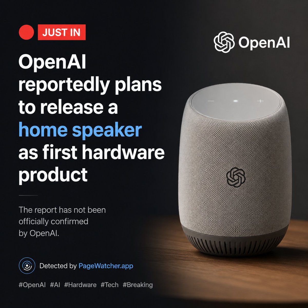 pagewatcher_app's tweet photo. 🔴 JUST IN: OpenAI is reportedly planning to release a home speaker as its first hardware product.

The report has not been officially confirmed by OpenAI.

Detected by https://t.co/La0OUe3bh0

#OpenAI #AI #Hardware #Tech #Breaking https://t.co/7jQL2Bn81Q