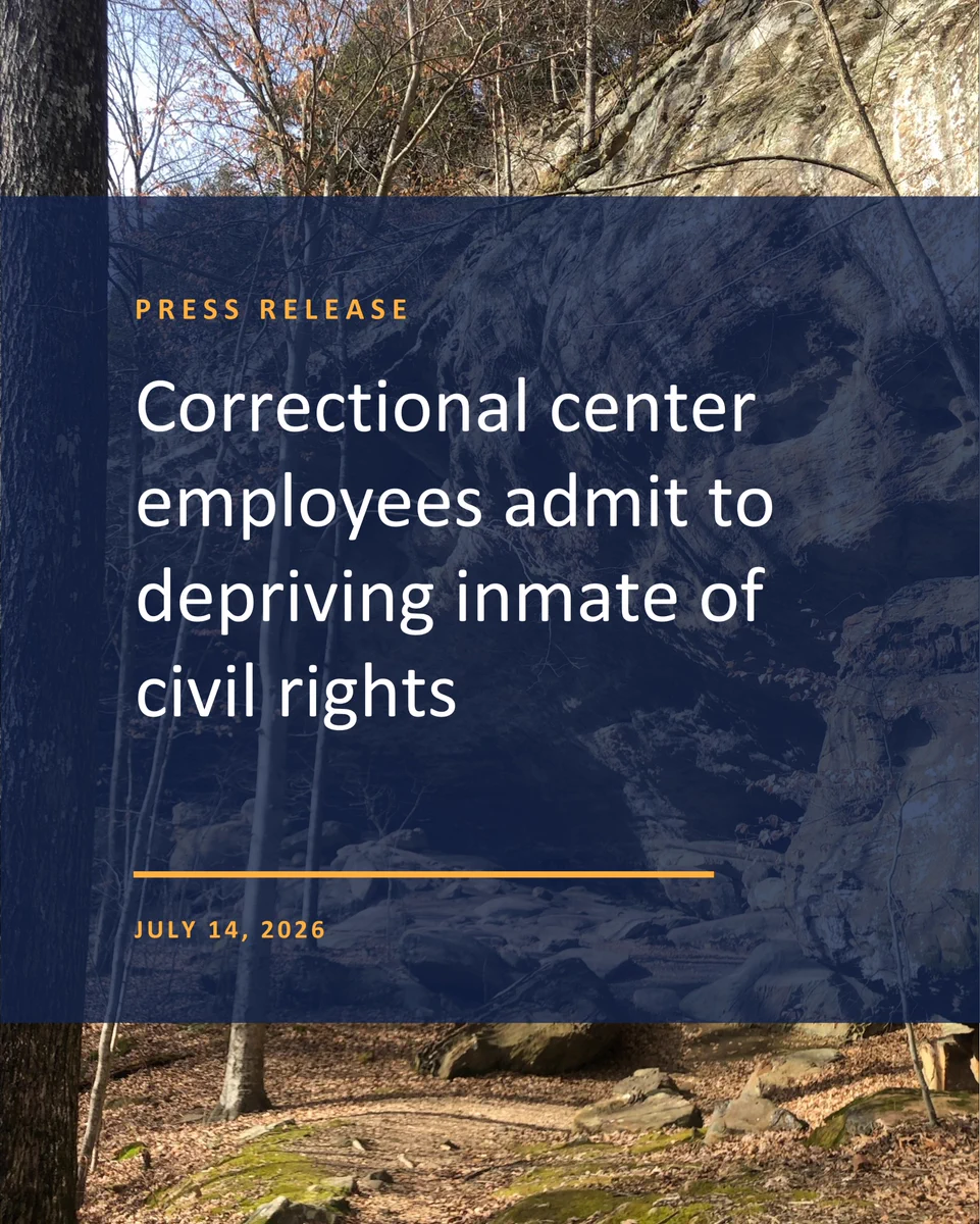 Image of text that says "PRESS RELEASE Correctional center employees admit to depriving inmate of civil rights" July 14, 2026