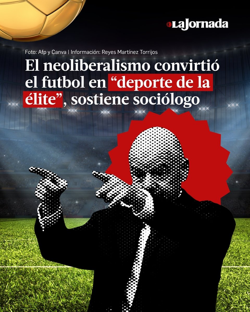 lajornadaonline's tweet photo. El neoliberalismo, materializado en la FIFA, ha despojado a la clase popular del futbol, incluso de la posibilidad de asistir al estadio. En las cinco décadas recientes, lo ha convertido con la comercialización en un “deporte de la élite”. Esta es la conclusión del sociólogo Luis Martínez Andrade, autor del libro ‘Futbol y teoría crítica: Ilusiones del balón y del sujeto abstracto’.