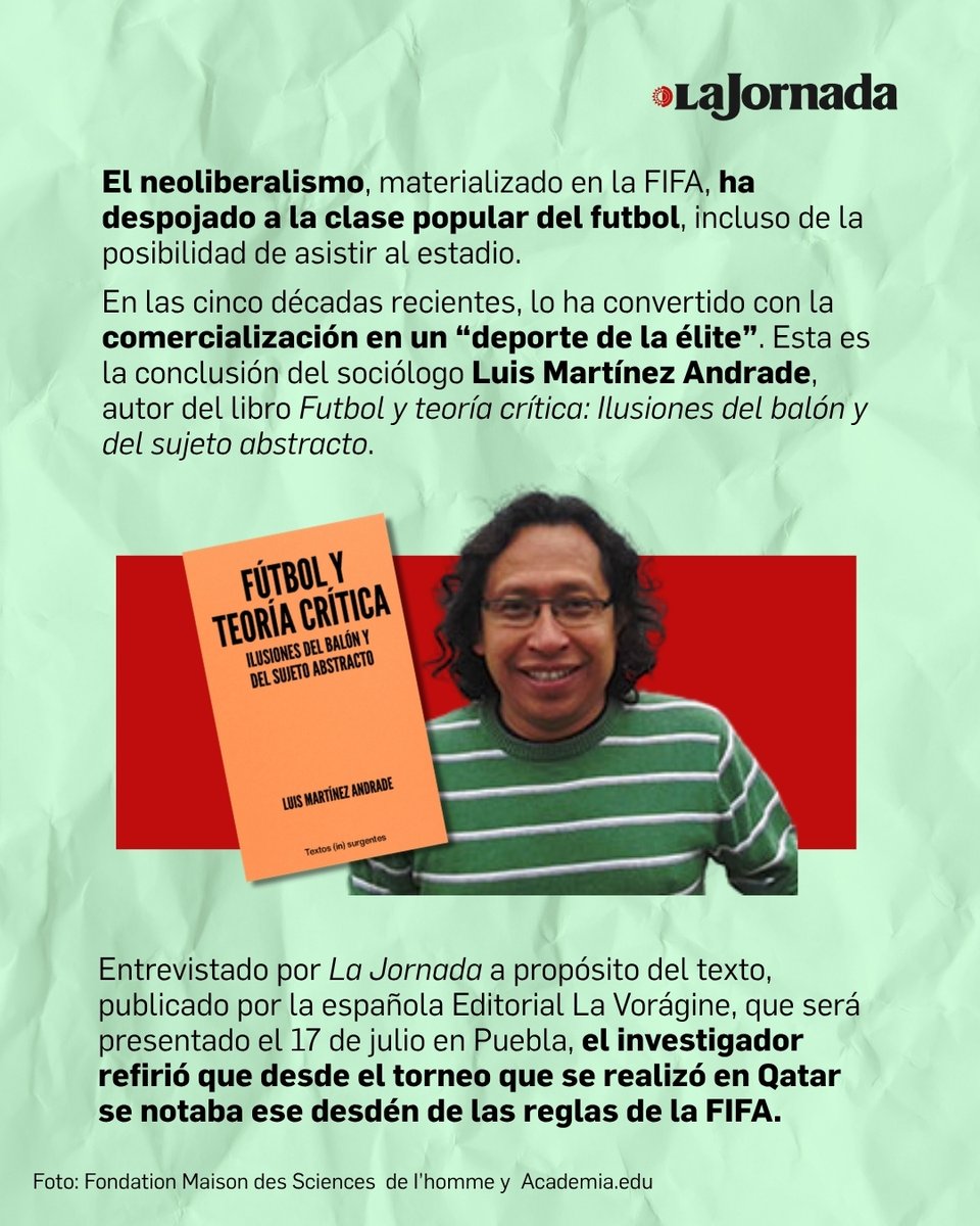 lajornadaonline's tweet photo. El neoliberalismo, materializado en la FIFA, ha despojado a la clase popular del futbol, incluso de la posibilidad de asistir al estadio. En las cinco décadas recientes, lo ha convertido con la comercialización en un “deporte de la élite”. Esta es la conclusión del sociólogo Luis Martínez Andrade, autor del libro ‘Futbol y teoría crítica: Ilusiones del balón y del sujeto abstracto’.