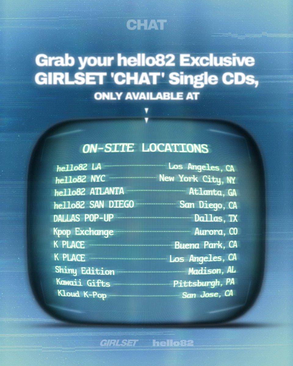 hello82official's tweet photo. New message from GIRLSET 💌
The hello82 Exclusive "CHAT" Single CDs are waiting for you!

💬 7/24 - 7/26 | Hours may differ

Find a location near you ⬇️
🔗 https://t.co/nmgqz8u6zg

@GIRLSETofficial 
#GIRLSET #CHAT #hello82 https://t.co/faBgd4CRq5