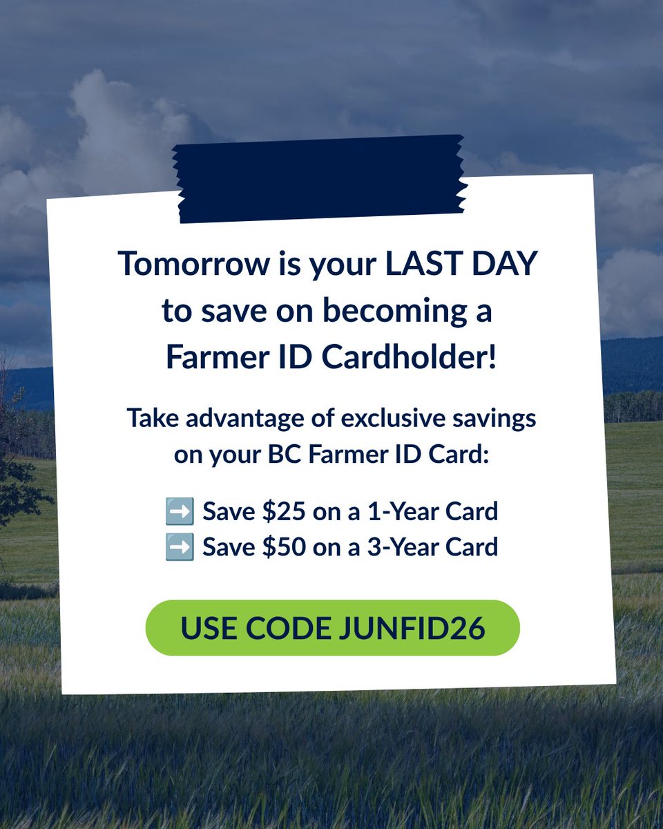 bcagcouncil's tweet photo. Reminder: Tomorrow is the last day to save on your BC Farmer ID Card!

SPECIAL OFFER:
• Receive $25 off a 1-year card
• Receive $50 off a 3-year card

Use promo code JUNFID26 and save by July 15 ➡️ https://t.co/sfMopEY7nv https://t.co/fhqRtAOjLP