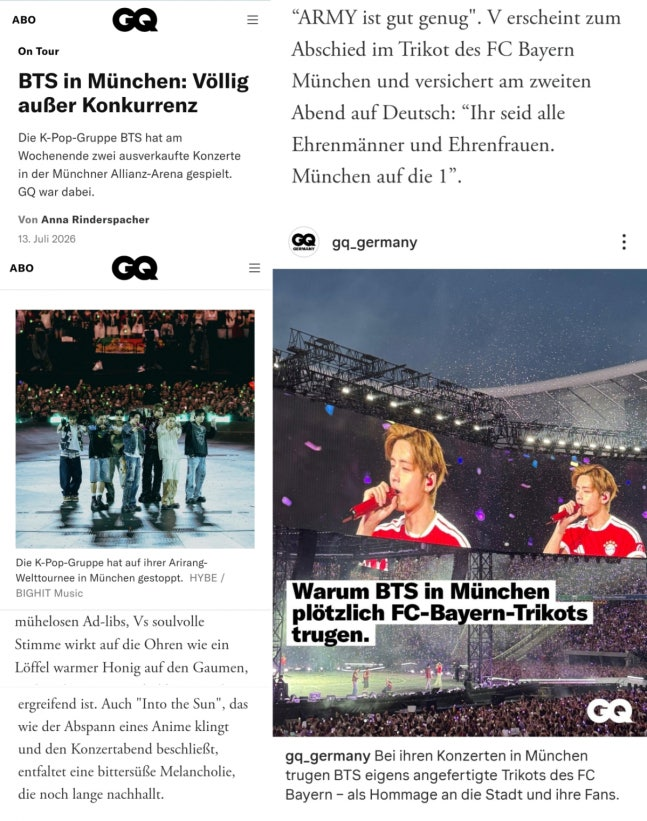 KTHIndonesia's tweet photo. Jerman jatuh cinta dengan vokal #BTSV yang penuh emosi.

BTS menggelar konser Arirang World Tour mereka di Allianz Arena di Munich, Jerman, pada tanggal 11 dan 12 (waktu setempat), mencatat dua pertunjukan berturut-turut yang tiketnya terjual habis. BTS adalah artis Asia pertama yang tiketnya terjual habis untuk dua pertunjukan berturut-turut di tempat ini, yang memiliki kapasitas 75.000.

Dalam sebuah artikel yang meliput konser Munich, GQ Germany memperkenalkan penampilan BTS, yang tiketnya terjual habis selama dua hari, dan membahas panggung serta vokal V. Mengenai vokal V, media tersebut menilai, "Suara V yang dalam dan penuh perasaan dengan manis membelai telinga, seperti sesendok madu hangat yang lembut menyelimuti mulut."

V juga menarik perhatian media dan kritikus berkat vokalnya di album studio kelima BTS, 'ARIRANG'. Dalam ulasan album 'ARIRANG', The New York Times menganalisis bahwa "V menampilkan suara yang paling bersemangat dan kuat," dan menilai bahwa vokal V yang solid dan menawan meningkatkan keseluruhan suasana lagu tersebut.

GQ Germany juga mengomentari " Into the Sun, " sebuah lagu yang secara spontan diselesaikan V setelah terinspirasi oleh melodi yang muncul di benaknya saat pulang dari latihan, dengan menyatakan, "Lagu ini melengkapi konser dengan suasana yang mengingatkan pada lagu penutup animasi, meninggalkan kesan yang menyentuh dan pahit manis yang akan terus terngiang di hati untuk waktu yang lama."

Media tersebut memposting foto di media sosial V yang mengenakan jersey FC Bayern Munich di konser tersebut dan menjelaskan, "Ia naik panggung di pertunjukan Munich mengenakan jersey FC Bayern yang dibuat khusus sebagai penghormatan kepada kota dan penggemar lokal." FC Bayern Munich, yang stadion kandangnya adalah Allianz Arena, telah beberapa kali menyatakan rasa sayang sejak mengungkapkan pada tahun 2023 bahwa "favorit saya adalah Tae (nama panggilan V)."

https://t.co/knzd3TpBOd