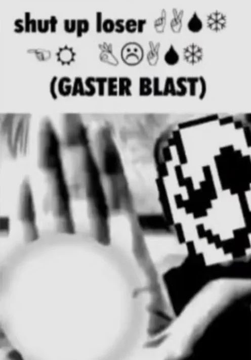 Depressboy111's tweet photo. @CYB3RQWEEN #. YOU SAY GASTER? https://t.co/L7KOT3ZpsH