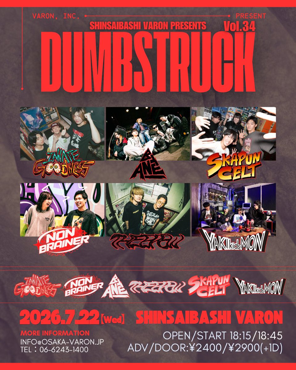 nonbrainer123's tweet photo. 【ライブ情報】
2026.7.22(水)  
📍心斎橋VARON

『DUMBSRUCK vol.34』

⏰open 18:15/start 18:45
🎫adv ¥2,400-/door ¥2,900-(+1D)

act.
Innate Goodness
YAKIMON KIDS
バンドマンの底辺×高さ÷2
SkaPunCelt
NON BRAINER
The Brew

チケット予約はHP、DMにて受付中！ https://t.co/29EWBFfoJb