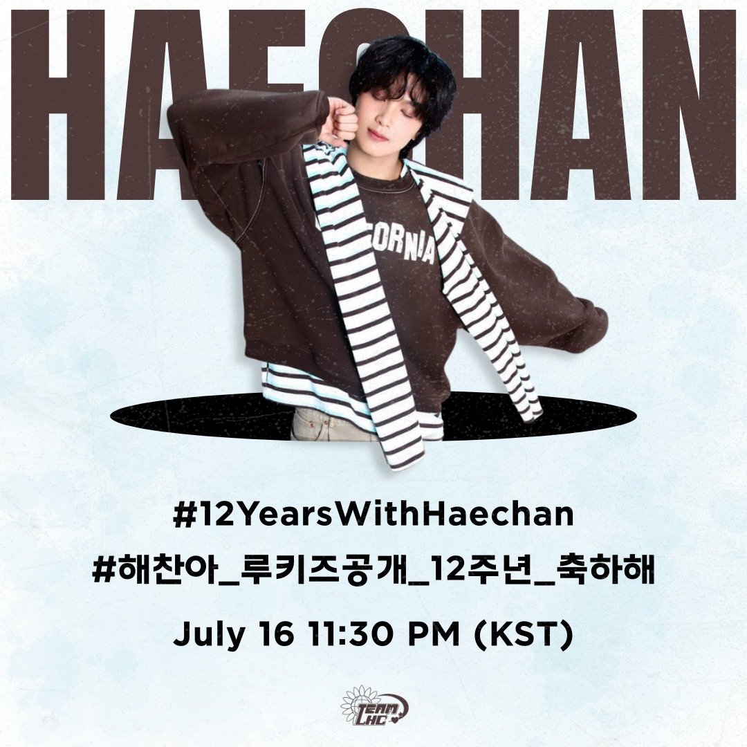 TEAMLHC's tweet photo. 【 HAECHAN SMROOKIE 12TH ANNIVERSARY 】

『 HAECHTAG PARTY 』
➫ July 16, 11:30PM KST

#️⃣ 12YearsWithHaechan
#️⃣ 해찬아_루키즈공개_12주년_축하해

Please do not use the tags before the scheduled time.

#HAECHAN #해찬 https://t.co/QOMQzN31VX