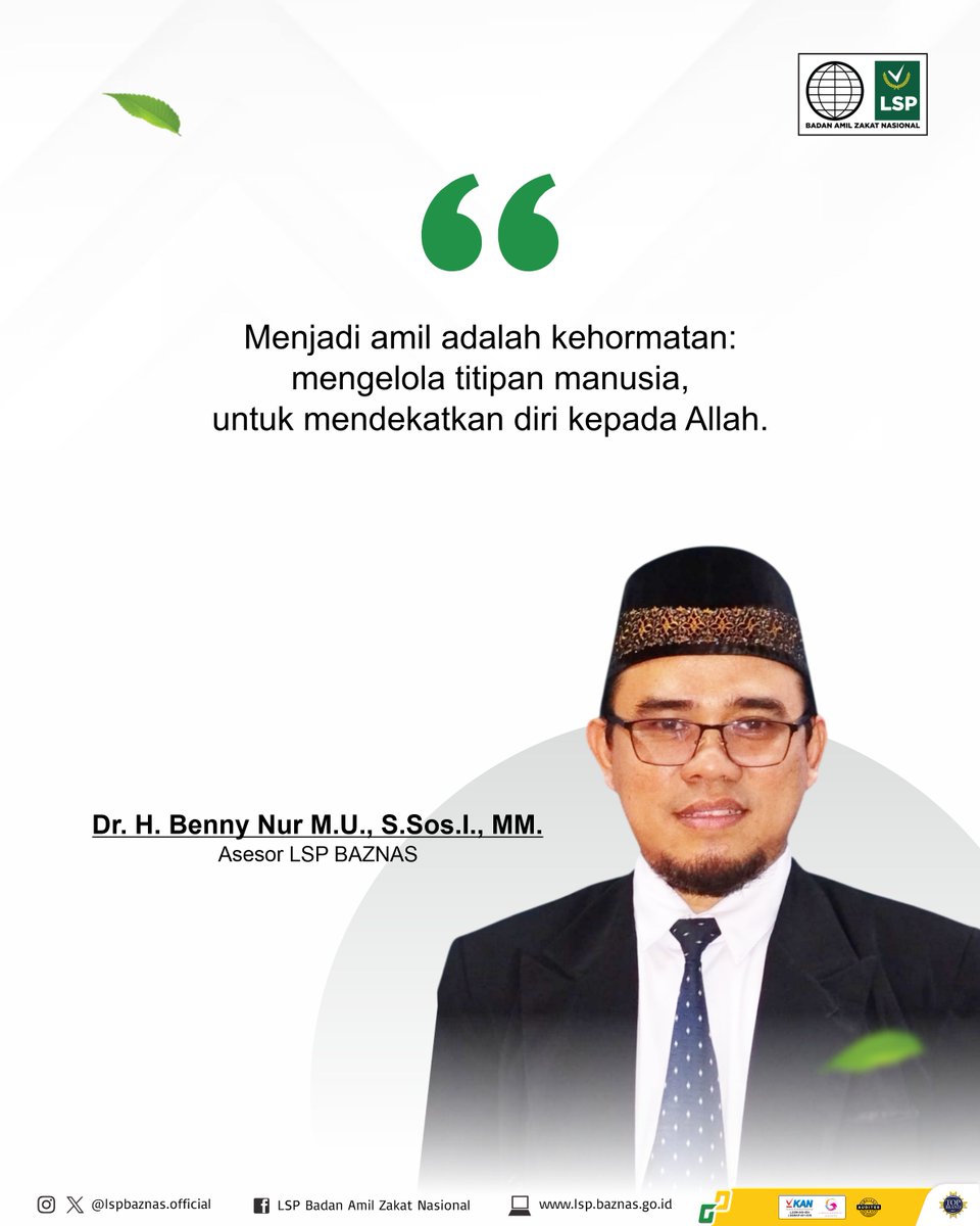LspBaznas's tweet photo. "Menjadi amil adalah kehormatan: mengelola titipan manusia, untuk mendekatkan diri kepada Allah." — Dr. H. Benny Nur M.U., S.Sos.I., M.M., Asesor LSP BAZNAS https://t.co/8tyNRy4jy8