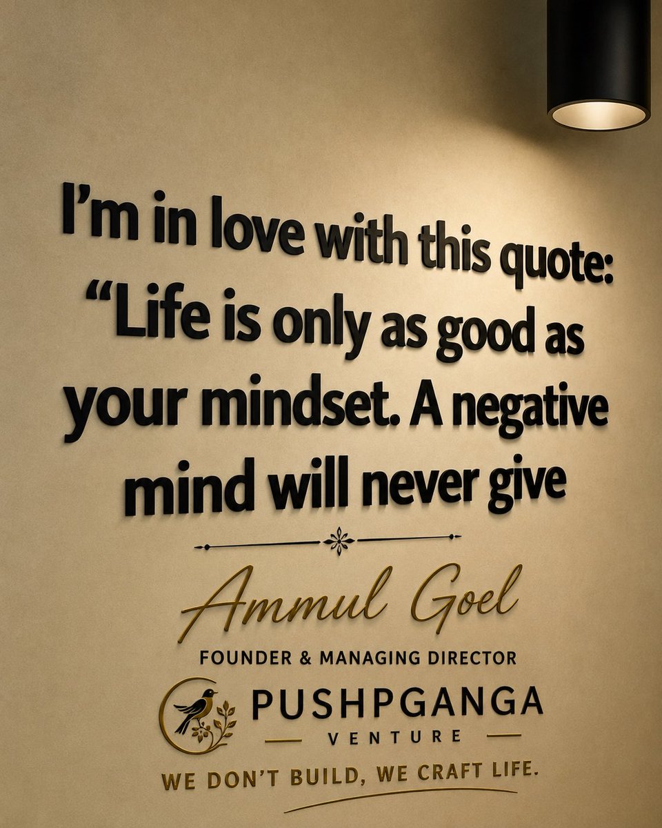 ammulgoel's tweet photo. Your life doesn’t become positive by chance—it becomes positive by choice.

The world around us is often a reflection of the world within us. Every opportunity, every relationship, every challenge, and every success is first shaped by the mindset we carry.

A negative mind finds problems in every possibility.
A positive mind finds possibilities in every problem.

Your mindset is your greatest investment. Protect it. Feed it with discipline, gratitude, honesty, and purpose. The day you change your thinking is the day your life begins to change.

Don’t wait for better circumstances. Become a better version of yourself, and circumstances will start changing around you.

Your future is built by your mindset today.

— Ammul Goel
Founder & Managing Director
PushpGanga Ventures
“We don’t build, we craft life.”

#GoodMorning #smileplease #Connect with #ammulgoel and #pushpgangaventures #thoughtoftheday on #Instagram #Facebook #Twitter and #LinkedIn for  #trend #updates #news Let's #spreadthelove #share with #friends #family Stay #inspired with #music #dance #MotivationalQuotes #thanks