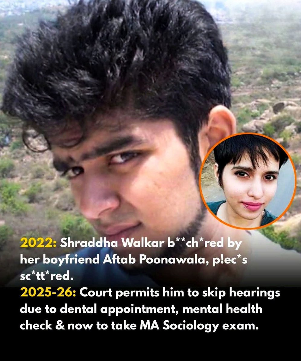 Mahaveer_VJ's tweet photo. Am I reading it wrong????

In 2022, Shraddha Walkar was allegedly k*lled by her live-in partner, Aftab Poonawala, in a case that shocked the entire nation.

Now, during the ongoing trial, the court has reportedly allowed him to skip hearings on multiple occasions for a dental appointment, a mental health evaluation, and most recently, to appear for his MA Sociology examination.

Is this some kind of joke????